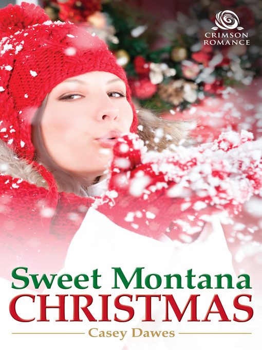 Title details for Sweet Montana Christmas by Casey Dawes - Available